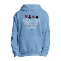 Bridge Player Gifts My Lucky Bridge For Men & Women Urban Pullover Hoodie | Artistshot