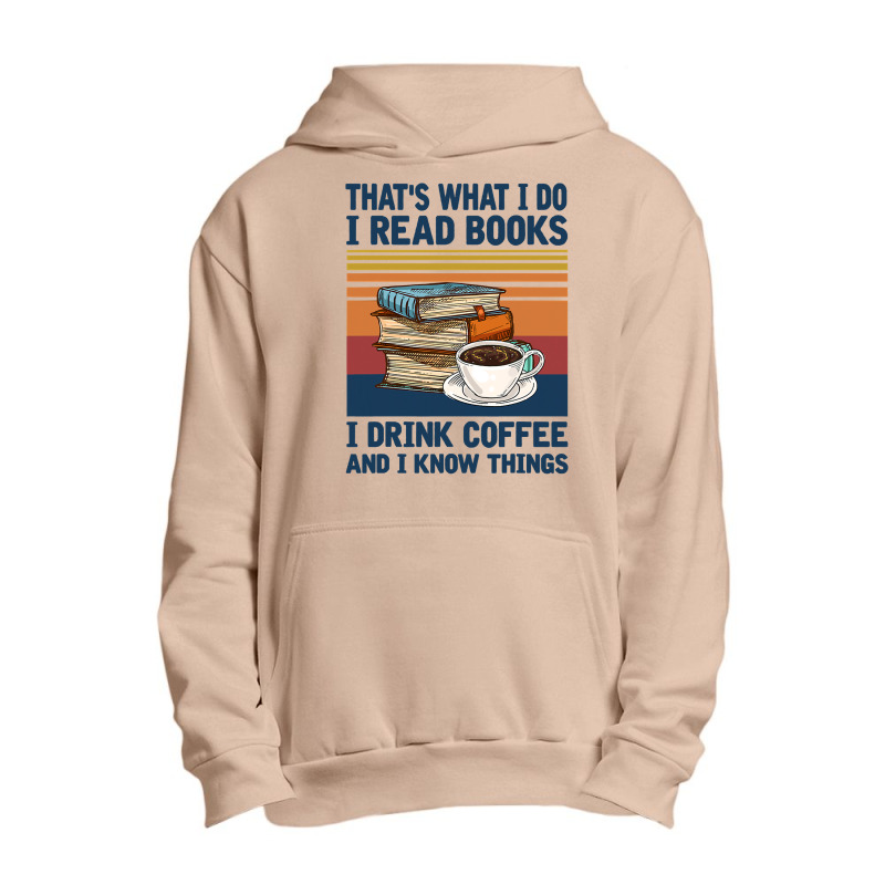 Book Reading Reader Thats What I Do I Read Books I Drink 165 Reader Urban Pullover Hoodie by coolquirrell | Artistshot