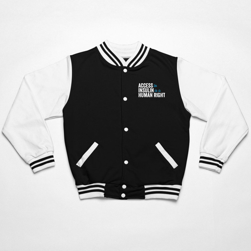 Type 1 Diabetes Support Access To Insulin Is A Human Right Bomber Jacket | Artistshot