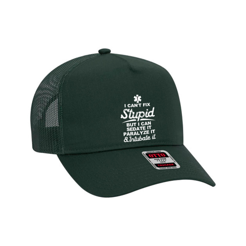 Paramedic Emt Gift Can Sedate And Paralyze Stupid Funny Ems Mesh Back Trucker Hat by CUSER3146 | Artistshot