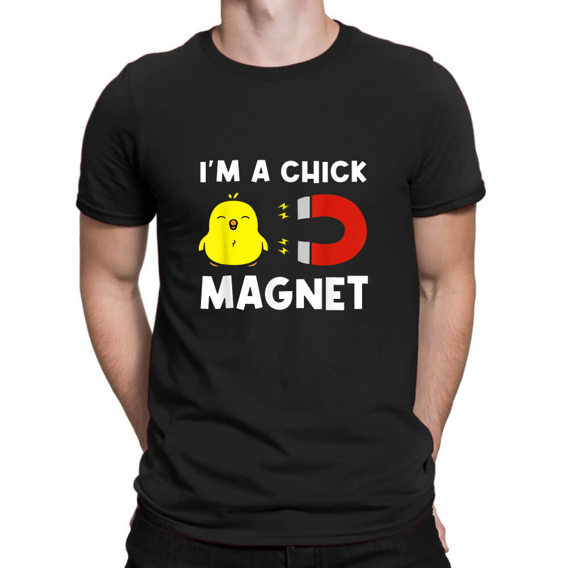 Chick Magnet Women Attraction Pun Joke Humor Funny Men T-Shirt by yuyurumpung | Artistshot