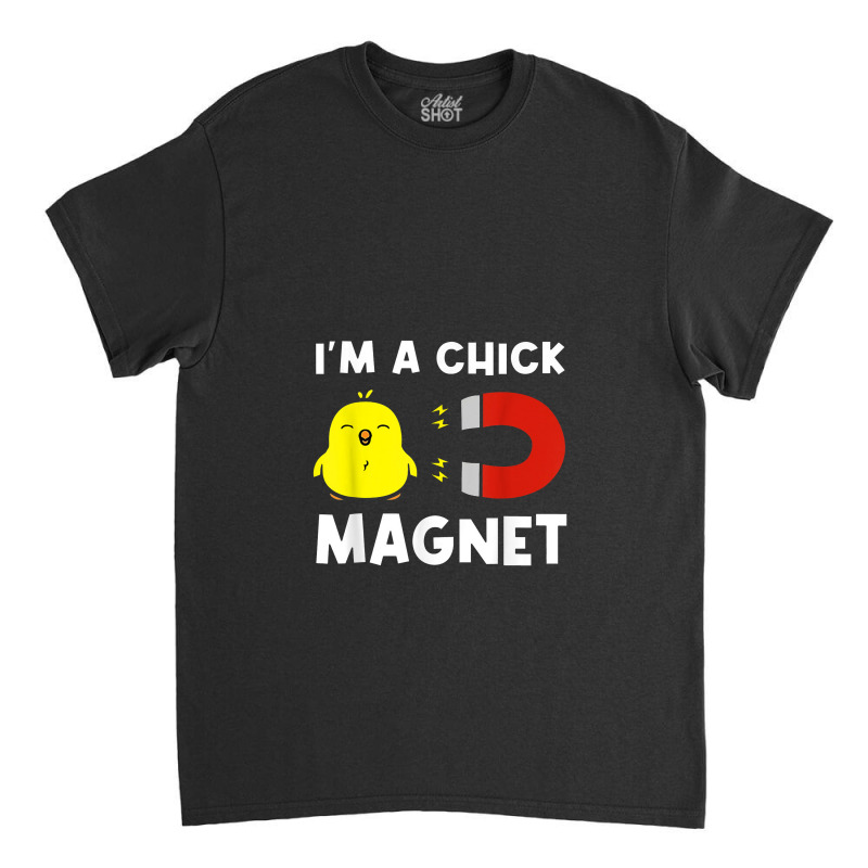 Chick Magnet Women Attraction Pun Joke Humor Funny Men Classic T-shirt by yuyurumpung | Artistshot