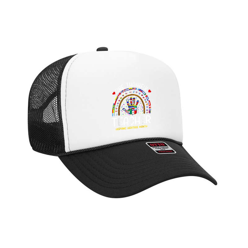 One Thankful Teacher Hispanic Heritage Month Countries T Shirt Foam Trucker Hat by Hana237 | Artistshot