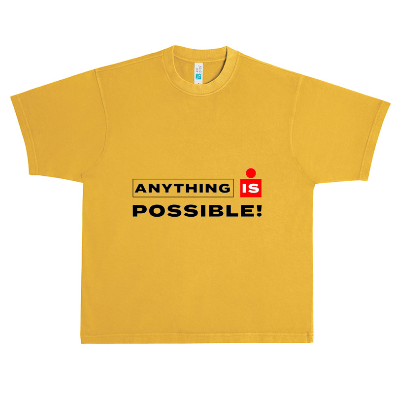 Anything Is Possible Urban Heavy T-shirt by YAMARIMULERO | Artistshot