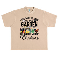 Chicken I Just Want To Work In My Garden Hang Out With My Chickens 70  Urban Heavy T-shirt | Artistshot