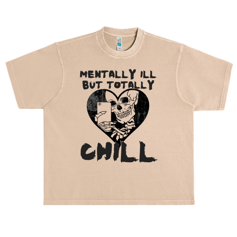 Mentally Ill But Totally Chill Urban Heavy T-shirt by cm-arts | Artistshot