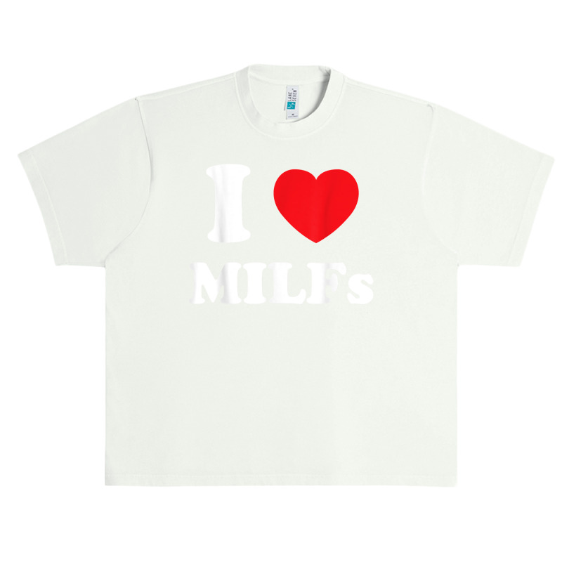 I Love Heart Milfs And Mature Sexy Women T Shirt Urban Heavy T-shirt | Artistshot