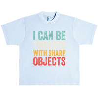 I Can Be Trusted With Sharp Objects Funny I Can Be Trusted With Sharp  Urban Heavy T-shirt | Artistshot