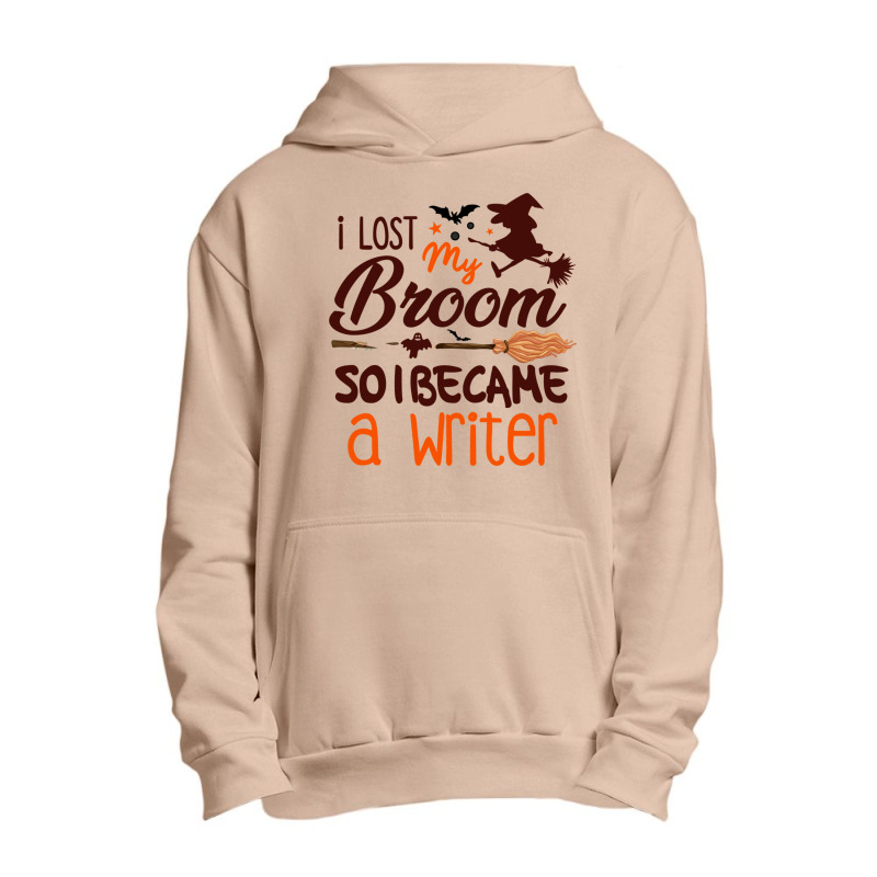 Writer Halloween Costume  I Lost My Broom So I Became A Writer  Pandem Urban Pullover Hoodie | Artistshot