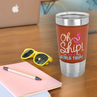 Oh Ship It's A Girlstrip   Oh Ship Cruise Tank Top Leatherette Tumbler | Artistshot