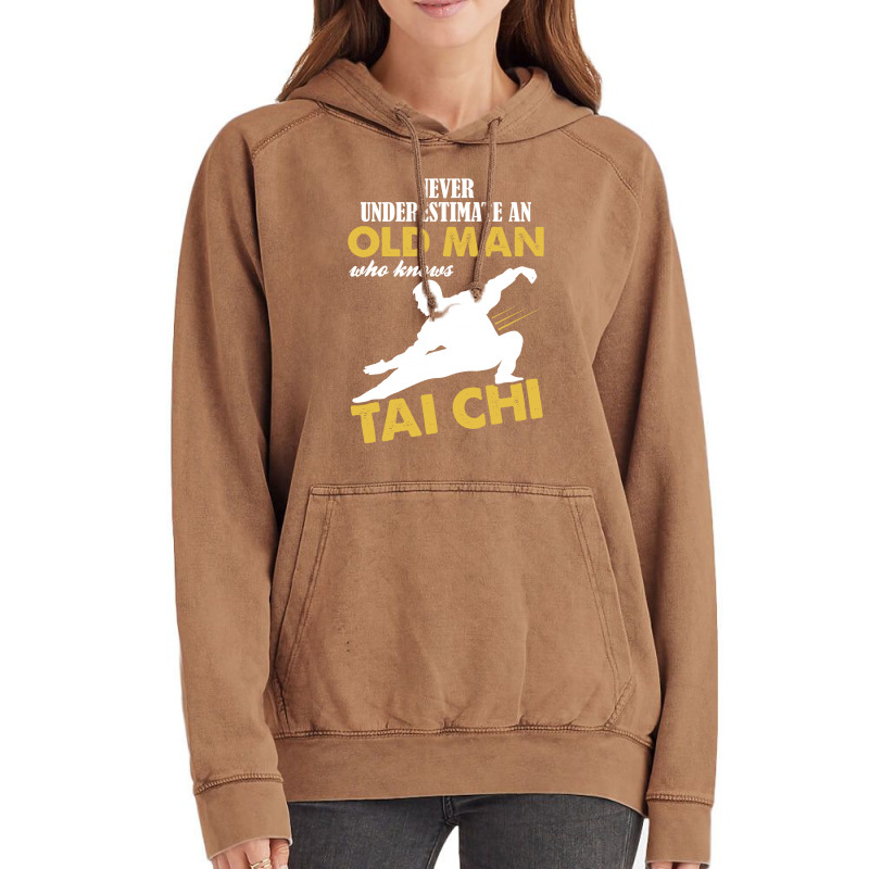 Never Underestimate An Old Man Who Knows Tai Chi Vintage Hoodie | Artistshot