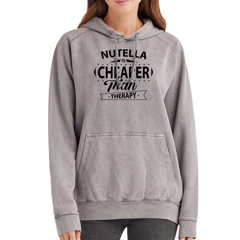 Nutella Is Cheaper Than Therapy Vintage Hoodie | Artistshot