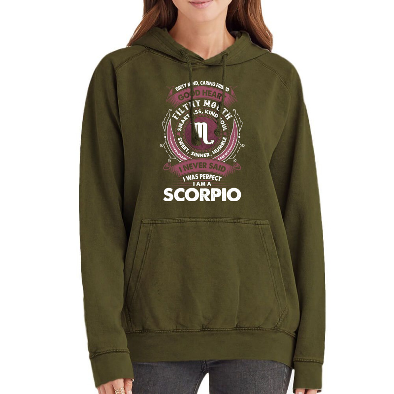 I Never Said I Was Perfect I Am A Scorpio Vintage Hoodie | Artistshot