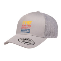 Stop Electing Egotistical Billionaire Assholes Retro Trucker Cap | Artistshot