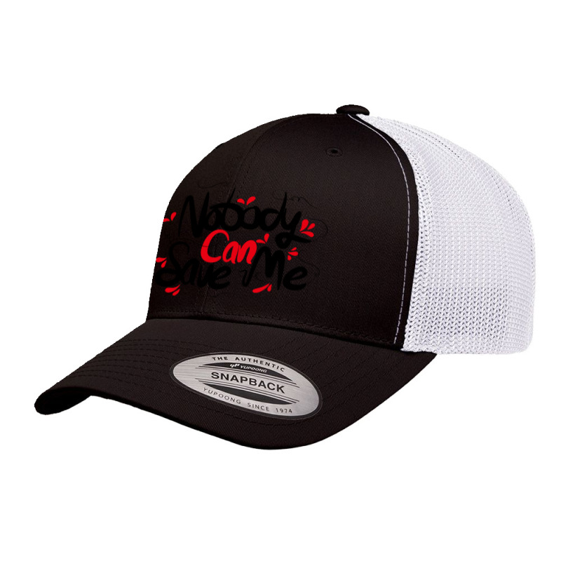 Nobody Can Save Me Retro Trucker Cap by Distrowlinc | Artistshot