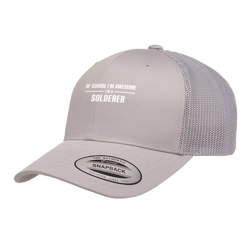 I'm Awesome I'm A Solderer Retro Trucker Cap | Artistshot