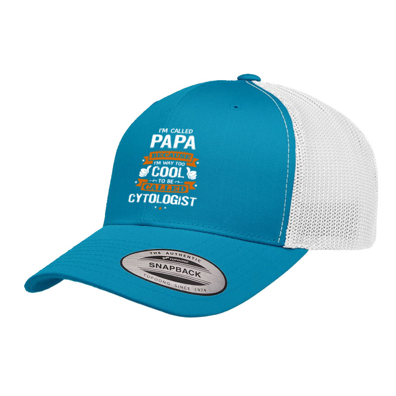 Papa Because To Be Called Cytologist Retro Trucker Cap by thanchashop | Artistshot