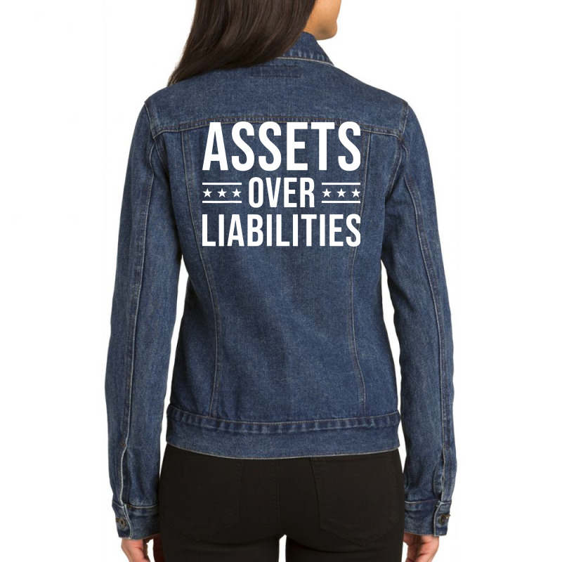 Assets Over Liabilities Ladies Denim Jacket by bimobimo | Artistshot