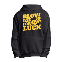 Blow Me For Luck Urban Pullover Hoodie | Artistshot