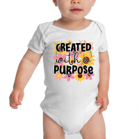 Created With A Purpose Baby Bodysuit | Artistshot