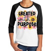 Created With A Purpose Youth 3/4 Sleeve | Artistshot