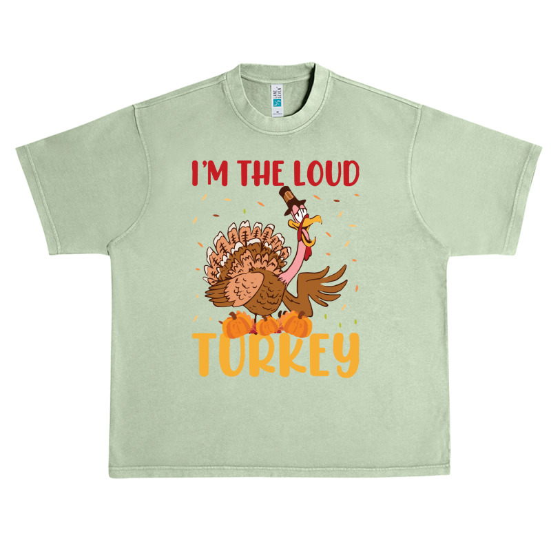 Thanksgiving Turkey I'm The Loud Turkey Urban Heavy T-shirt | Artistshot