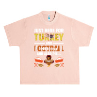 Thanksgiving Turkey Just Here For Turkey And Football And Also Pie Urban Heavy T-shirt | Artistshot