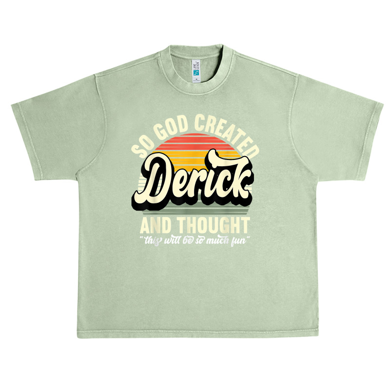 Mens So God Created Derick   Name Derick Birthday T Shirt Urban Heavy T-shirt by tehatinapu1 | Artistshot