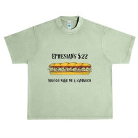 Ephesians 522 Now Go Make Me A Sandwich Urban Heavy T-shirt | Artistshot