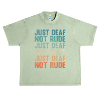 Hearing Impaired Deaf Awareness Vintage Just Deaf Not Rude Urban Heavy T-shirt | Artistshot