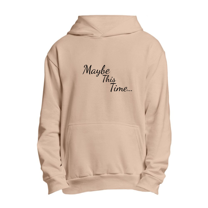 Maybe This Time Urban Pullover Hoodie by JAMESDSHARP | Artistshot