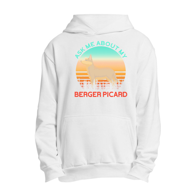 Berger Picard   Ask Me About My Berger Picard Urban Pullover Hoodie by cemarrarubi | Artistshot