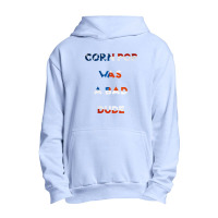 Corn Pop Was A Bad Dude 1 Urban Pullover Hoodie | Artistshot