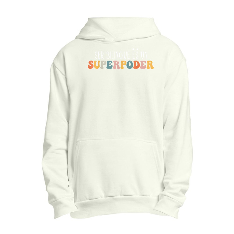 Ser Bilingue Es Un Superpoder Funny Mixed Latin Saying T Shirt Urban Pullover Hoodie by v8dycanel | Artistshot