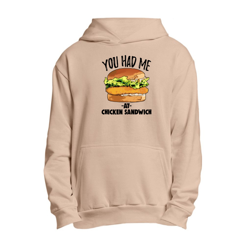 You Had Me At Chicken Sandwich Urban Pullover Hoodie | Artistshot