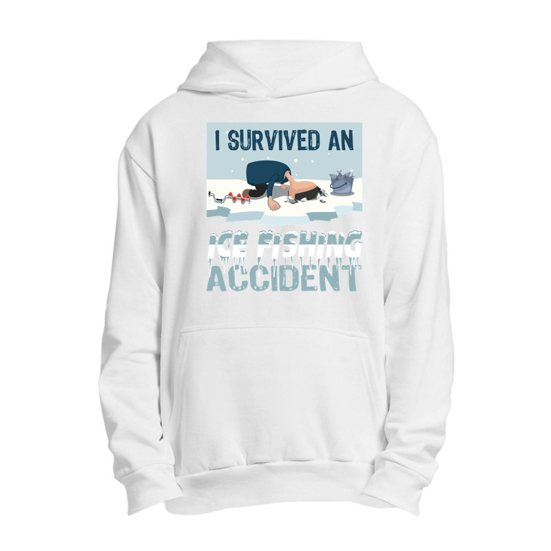 I Survived An Ice Fishing Accident - Winter Snow Ice Fishing Urban Pullover Hoodie | Artistshot