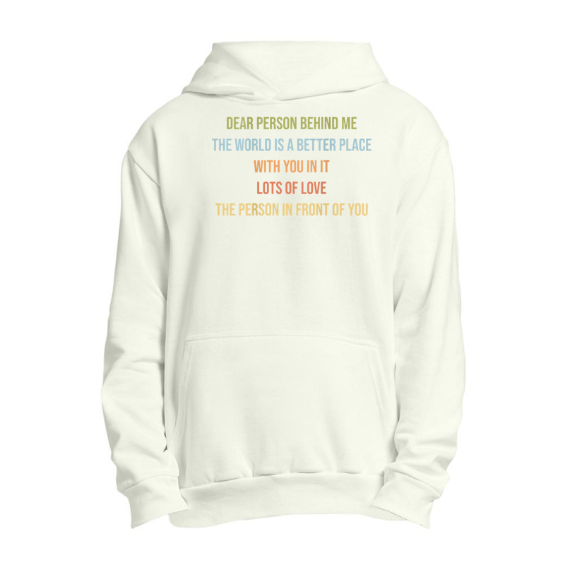 Dear Person Behind Me Funny Retro Quotes & Apparel Woman Man T Shirt Urban Pullover Hoodie by cm-arts | Artistshot