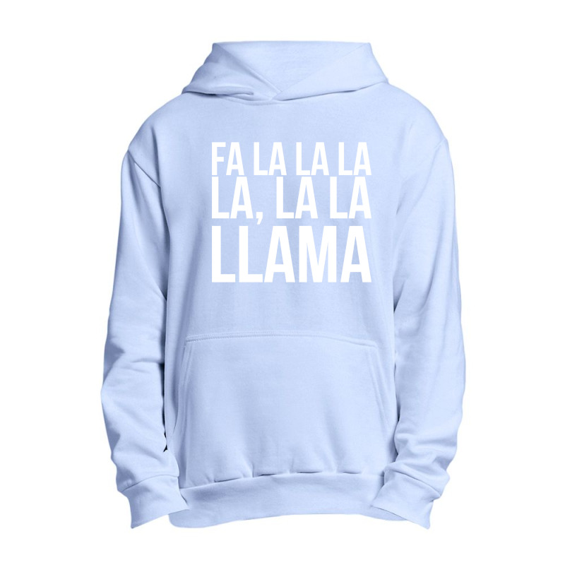 Fa La La La La La La Llama-npqnt Urban Pullover Hoodie | Artistshot