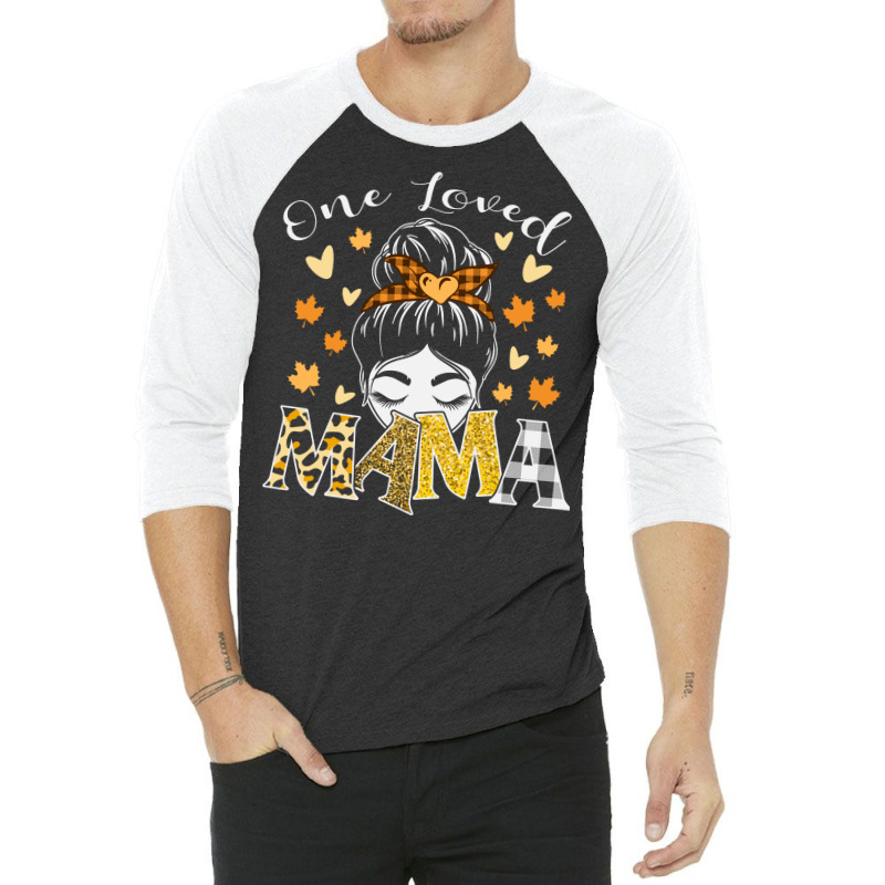 One Loved Mama Mothers Day Autumn Leaves 3/4 Sleeve Shirt by Creative Steve | Artistshot