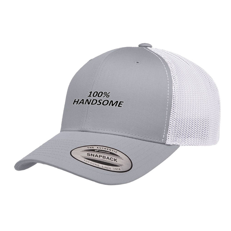 100 Percent Handsome Retro Trucker Cap by yoursuly | Artistshot