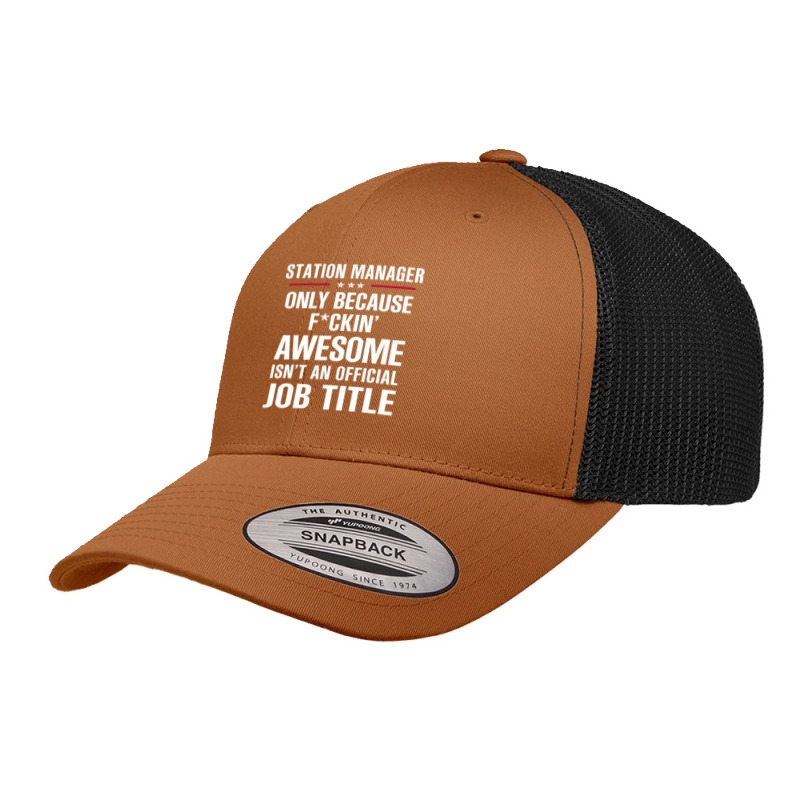 Gift For F Ckin' Awesome Station Manager Retro Trucker Cap by thanchashop | Artistshot