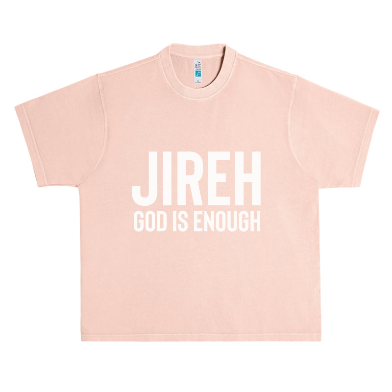 Jireh God Is Enough - Jesus Christ, Faith, Christian Quote Urban Heavy T-shirt by Kanmopsuk45 | Artistshot