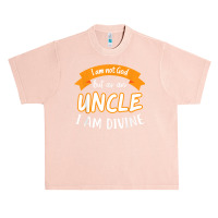 Mens I Am Not God But As A Uncle I Am Divine Niece Uncle T Shirt Urban Heavy T-shirt | Artistshot