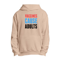 Vaccines Cause Adults Urban Pullover Hoodie | Artistshot