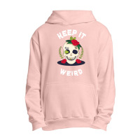 Keep It Weird – Halloween Creepy Skull Spooky Calavera Urban Pullover Hoodie | Artistshot