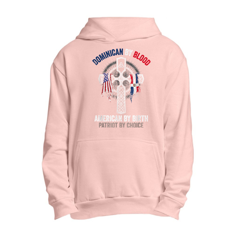 Dominican By Blood American By Birth Dominican Republic Flag T Shirt Urban Pullover Hoodie by cm-arts | Artistshot