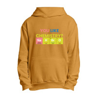 Funny Chemistry Teacher Names,you Like Chemistry Nah Bro Urban Pullover Hoodie | Artistshot