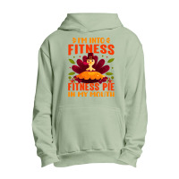 Thanksgiving Turkey I'm Into Fitness Fitness Pie In My Mouth Urban Pullover Hoodie | Artistshot