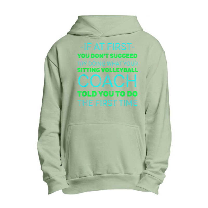 Try Doing What Your Sitting Volleyball Coach Told You Urban Pullover Hoodie | Artistshot