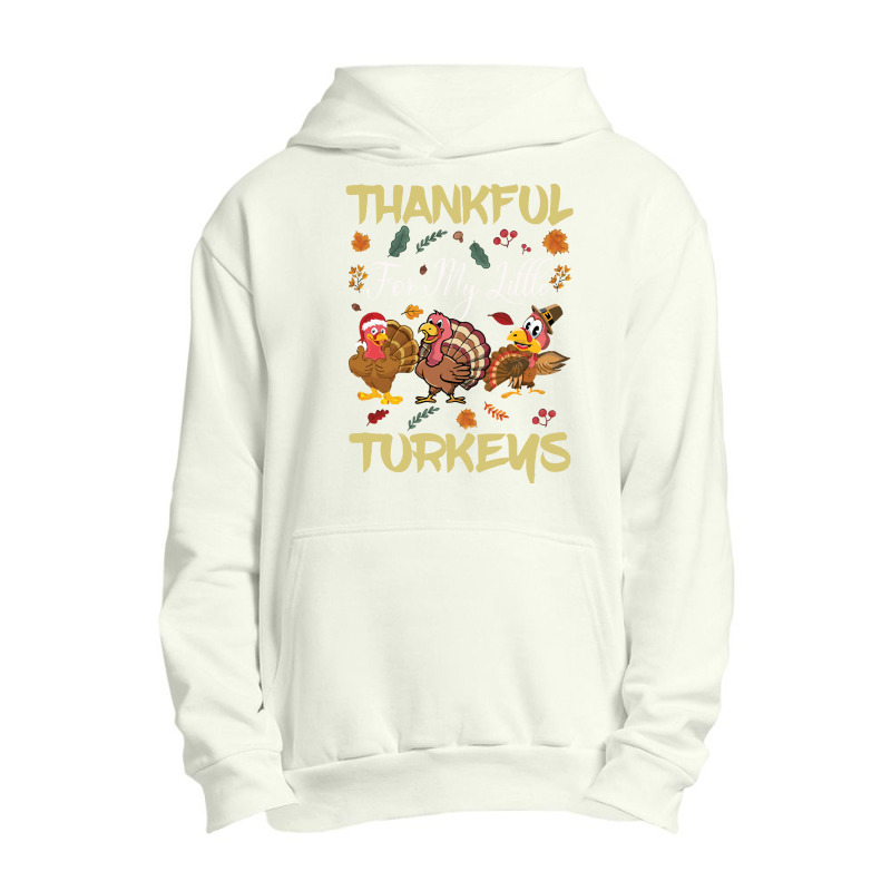 Thanksgiving Turkeythankful For My Littel Urban Pullover Hoodie | Artistshot